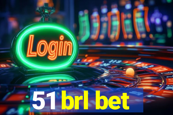 51 brl bet